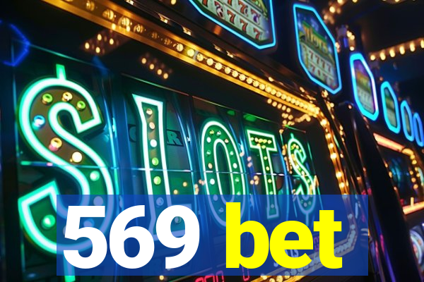 569 bet